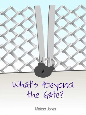 cover image of What's Beyond the Gate?
